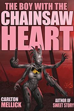 The Boy with the Chainsaw Heart book cover