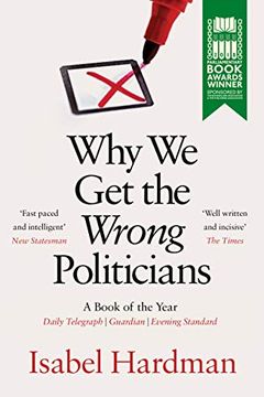 Why We Get the Wrong Politicians book cover