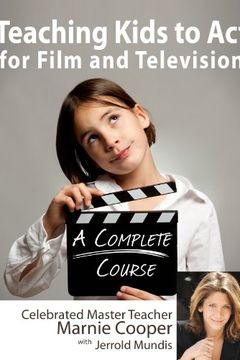 Teaching Kids to Act for Film & Televison book cover
