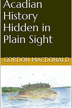 Acadian History Hidden in Plain Sight book cover