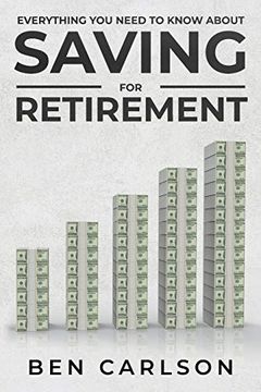 Everything You Need To Know About Saving For Retirement book cover