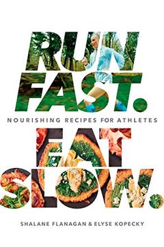 Run Fast. Eat Slow. book cover