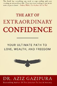 The Art Of Extraordinary Confidence book cover