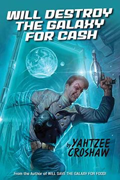 Will Destroy the Galaxy for Cash book cover