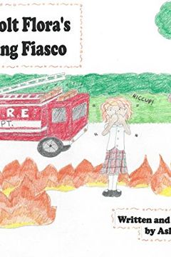 Fire Bolt Flora's Flaming Fiasco book cover
