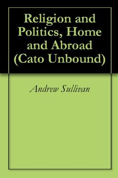 Religion and Politics, Home and Abroad (Cato Unbound) book cover