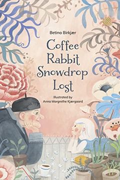 Coffee, Rabbit, Snowdrop, Lost