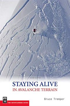 Staying Alive in Avalanche Terrain book cover