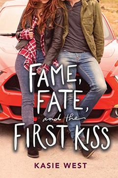 Fame, Fate, and the First Kiss book cover