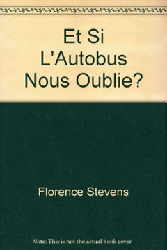 Et Si L'Autobus Nous Oublie? book cover