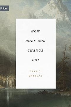 How Does God Change Us? book cover