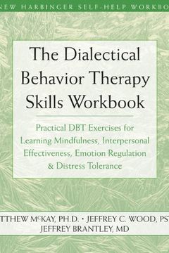 The Dialectical Behavior Therapy Skills Workbook book cover