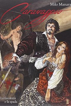 Caravaggio. La tavolozza e la spada book cover