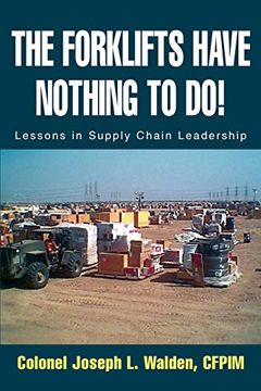 The Forklifts Have Nothing To Do! book cover