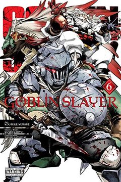 Goblin Slayer, Vol. 6 book cover