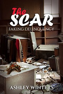 The Scar (A Faking Delinquency bonus chapter) book cover