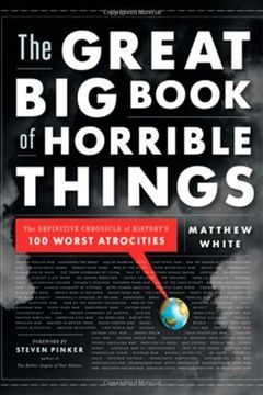 Great Big Book Of Horrible Things, The by Matthew White book cover