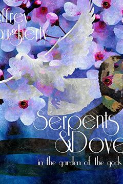 Serpents & Doves In the Garden of the Gods book cover