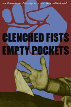 Clenched Fists Empty Pockets book cover