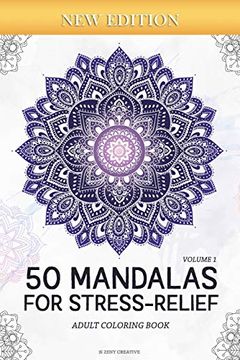50 Hand Drawing Mandala Therapeutic Stress Relief Adult Coloring Book:  Amazing Mandala's Collection For Meditation, Relaxation and Stress Relief