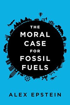 The Moral Case for Fossil Fuels book cover