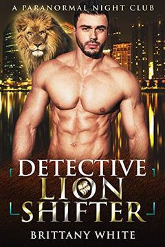 Detective Lion Shifter (A Paranormal Night Club, #3) book cover