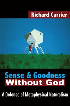 Sense and Goodness Without God book cover