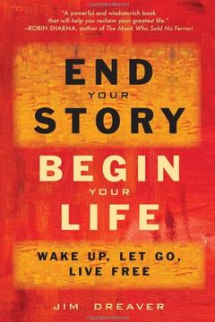 End Your Story, Begin Your Life book cover