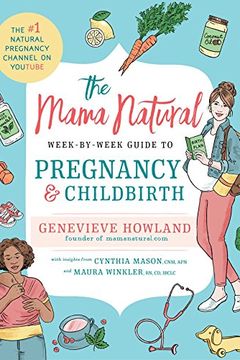 The Mama Natural Week-by-Week Guide to Pregnancy and Childbirth book cover