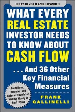 What Every Real Estate Investor Needs to Know About Cash Flow... And 36 Other Key Financial Measures book cover