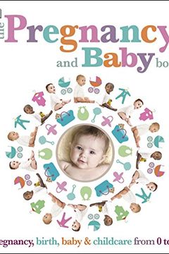 The Pregnancy and Baby Book book cover