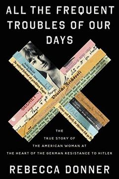 All the Frequent Troubles of Our Days book cover