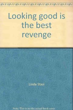 Looking Good Is the Best Revenge book cover