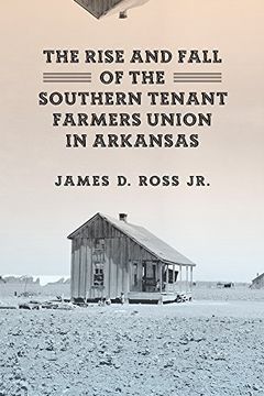 The Rise and Fall of the Southern Tenant Farmers Union in Arkansas book cover