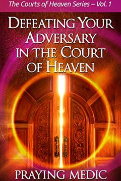 Defeating Your Adversary in the Court of Heaven book cover