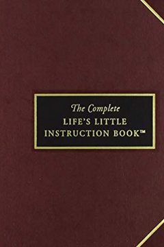 The Complete Life's Little Instruction Book book cover