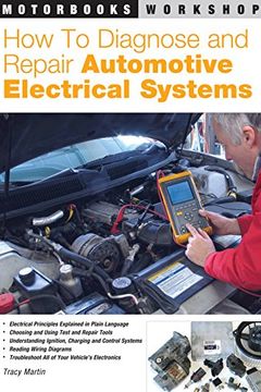 How to Diagnose and Repair Automotive Electrical Systems book cover