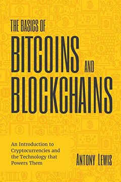 The Basics of Bitcoins and Blockchains book cover