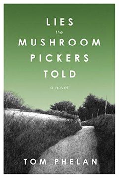 Lies the Mushroom Pickers Told book cover