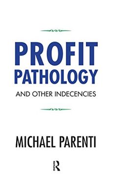 Profit Pathology and Other Indecencies book cover