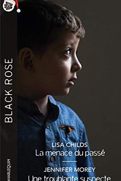 La menace du passé - Une troublante suspecte (Black Rose) book cover