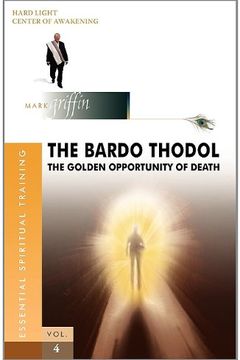 The Bardo Thodol - The Golden Opportunity book cover