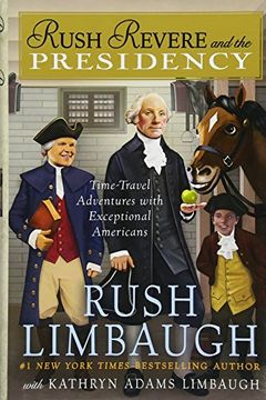 Rush Revere and the Presidency book cover