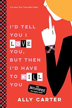 I'd Tell You I Love You, But Then I'd Have to Kill You book cover