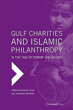 Gulf Charities and Islamic Philanthropy in the Age of Terror and Beyond book cover
