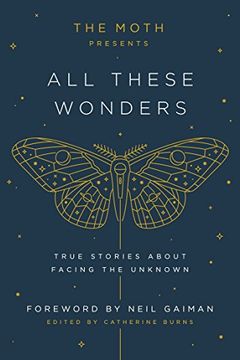 The Moth Presents All These Wonders book cover