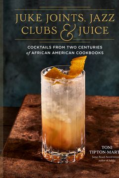 Juke Joints, Jazz Clubs, and Juice book cover