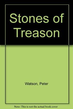 Stones of Treason by Peter Watson book cover