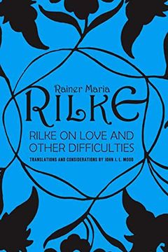 Rilke on Love and Other Difficulties book cover