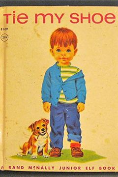 Tie My Shoe (Rand McNally Junior Elf Book) book cover